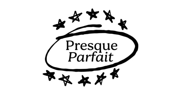 Presque Parfait